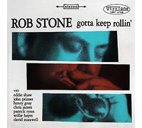 Rob Stone - Gotta Keep Rollin'