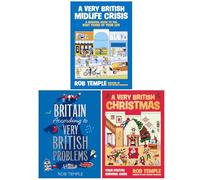 Rob Temple Collection 3 Book Set (A Very British Midlife Crisis, Britain According to Very British Problems & A Very British Christmas)