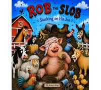 Rob the Slob Slacking on His Job