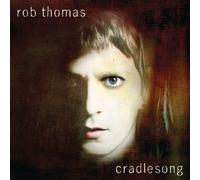 Rob Thomas - cradlesong