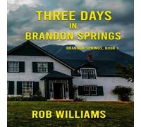 Rob Williams Three Days in Brandon Springs Paperback Book Rob Williams Multicolor
