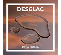 Roba Estesa - Desglaç