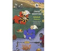 Robaiyat (quatrains): Les quatrains du sage Omar Khayyâm de Nichâpour et de ses épigones