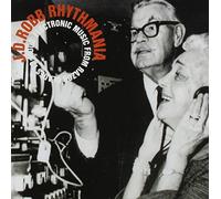 Robb, J.D. - Rhythmania: Electronic Music From Razor Blades To Moog