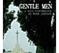 Robb Johnson - Gentle Men: A Solo Performance