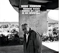Robb Johnson - Minimum Wages / Bodger: My Part In His Downfal