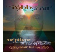 Robb Scott - Neptune Atmosphere (You Didn't Feel My Love) [VINYL]