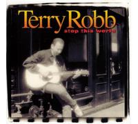 Robb, Terry - Stop This World