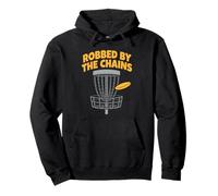 ROBBED BY THE CHAINS Disc Golf Putt Humor Pullover Hoodie