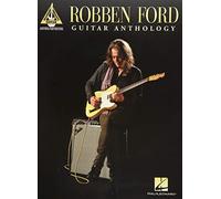 Robben Ford: Guitar Anthology - Guitar Recorded Versions