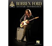Robben Ford - Guitar Anthology Guitar Book [Softcover] Hal Leonar
