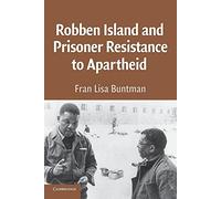 Robben Island and Prisoner Resistance to Apartheid