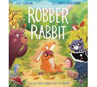 Robber Rabbit: a brilliantly funny picture book about learning to share with a fabulous fold-out ending