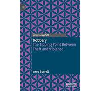 Robbery: The Tipping Point Between Theft and Violence