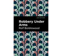 Robbery Under Arms (Mint Editions (Bushrangers, Convicts, and Escaped Criminal Fiction))