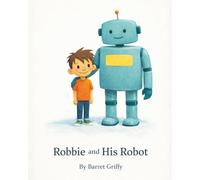 Robbie and His Robot