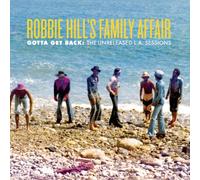 Robbie Family Affair Hill's - Gotta Get Back: Unreleased L.A. Sessions