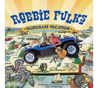 Robbie Fulks - Bluegrass Vacation