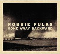Robbie Fulks - Gone Away Backward