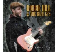 Robbie Hill & The Blue 62's - Price To Pay
