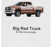 Robbie Kaye - Big Red Truck
