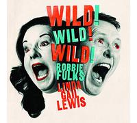 Robbie & Linda Gail Lewi Fulks - Wild! Wild! Wild! [VINYL]