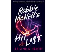 Robbie McNeil's Hit List: A Mystery
