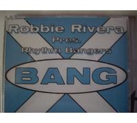 Robbie Rivera - Bang