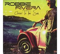 Robbie Rivera - Closer To The Sun