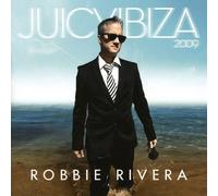 Robbie Rivera - Juicy Ibiza 2009