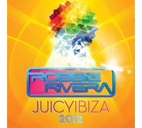 Robbie Rivera - Juicy Ibiza 2012