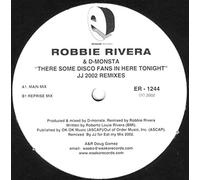 Robbie Rivera - Robbie Rivera & D-Monsta - There's Some Disco Fans Here Tonight (The JJ 2002 Remixes) - Episode Records