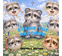 Robbie the Raccoon: A Book About Masking (The Mindful Meadow: Social Emotional Learning Books)