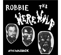 Robbie The Werewolf - At The Waleback [VINYL]