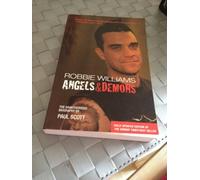 Robbie Williams: Angels and Demons - The Biography
