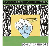 Robbing Millions - Lonely Carnivore -10"- [VINYL]
