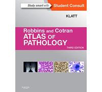 Robbins and Cotran Atlas of Pathology (Robbins Pathology)