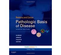 Robbins & Cotran Pathologic Basis of Disease: With STUDENT CONSULT Online Access, 8e (Robbins Pathology) by Vinay Kumar, Abul K. Abbas, Jon C. Aster, Nelson Fausto (2009) Hardcover