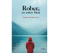 Rober, yo estoy bien: 1 (Ficción)