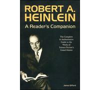 Robert A. Heinlein: A Reader's Companion