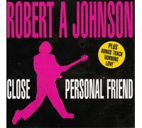 Robert a Johnson - Close Personal Friend