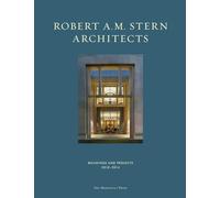 Robert A. M. Stern Architects: Buildings and Projects 2010-2014