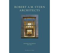 [[Robert A. M. Stern Architects: Buildings and Projects 2010-2014]] [By: Robert A. M. Stern] [January, 2015]