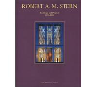 Robert A. M. Stern: Buildings and Projects 1993-1998