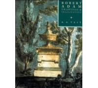 Robert Adam: Drawings and Imagination (Cambridge Studies in the History of Architecture)