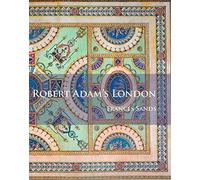 Robert Adam's London by Frances Sands(2017-02-24)