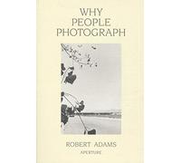 Robert Adams - Why People Photograph - Paperback - K245z
