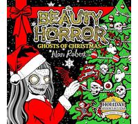 Robert, Alan - BEAUTY OF HORROR SC GHOSTS OF CHRISTMAS