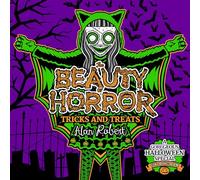 Robert, Alan - The Beauty of Horror: Tricks and Treats Halloween Coloring Book