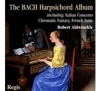 Robert Aldwinckle - The Bach Harpsichord Album